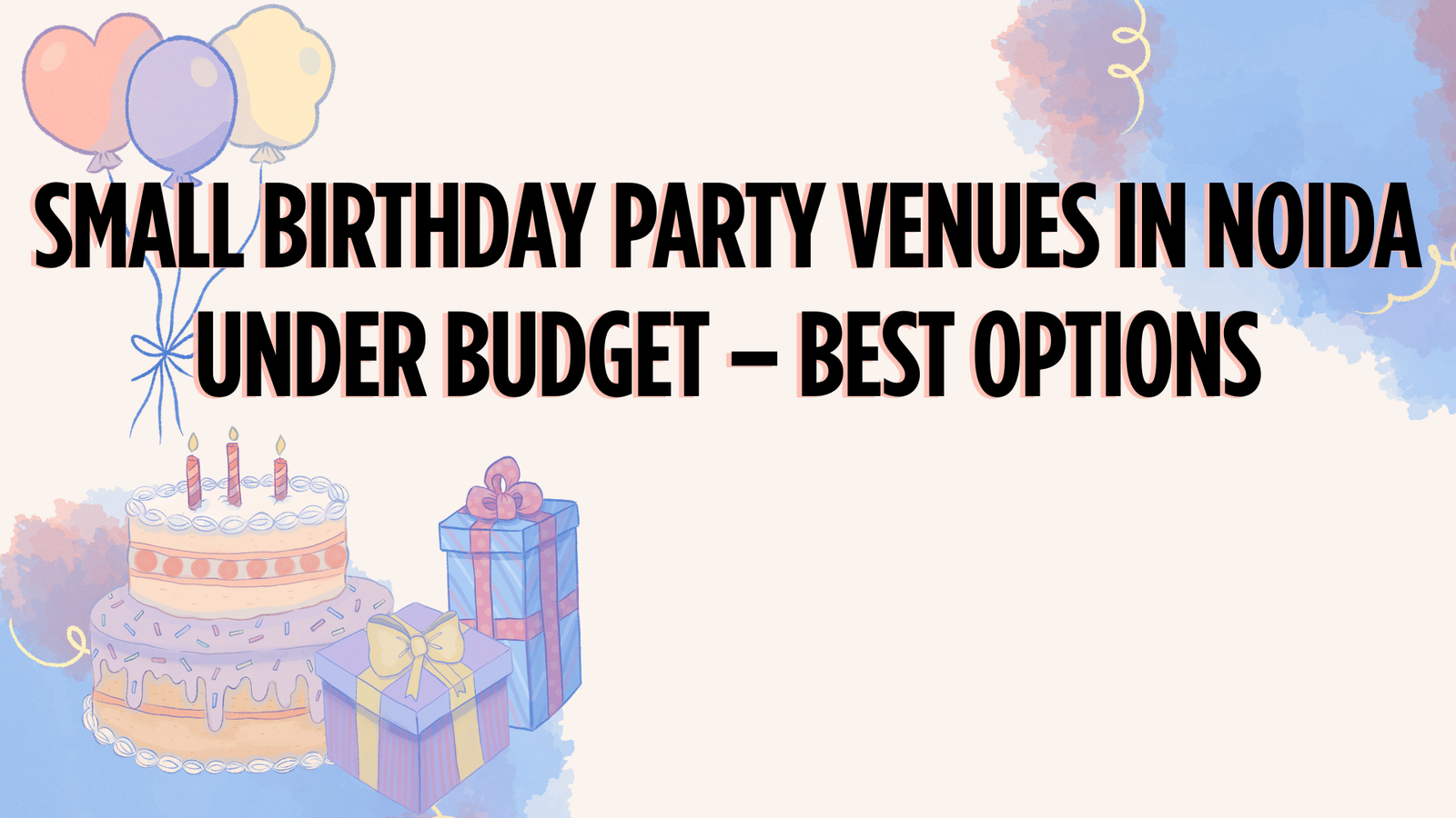 Small Birthday Party Venues in Noida