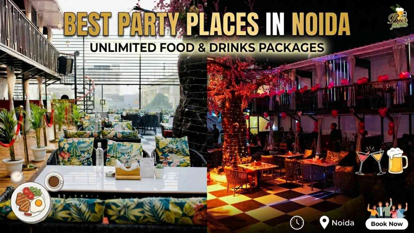 Best Party Places in Noida with Unlimited Food & Drinks Packages